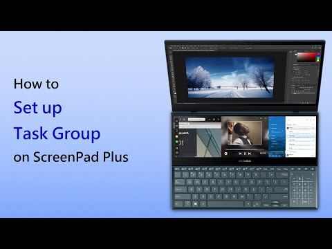 How to set up Task Group on ScreenPad Plus with ScreenXpert 2 | ASUS