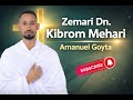Amanuel Goyta Zemari Dn Kibrom Mehari Tigrinya Orthodox Mezmur አማኑኤል ጎይታ Amanuel Goyta Zemari Dn Kibrom Mehari Tigrinya Orthodox Mezmur አማኑኤል ጎይታ