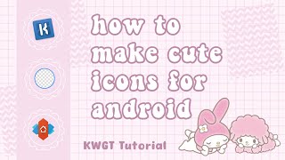 💗 KWGT Tutorial : how to make cute app icons for android | Nova Launcher | Background Eraser screenshot 3