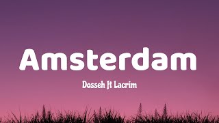 Dosseh - Amsterdam ft Lacrim (paroles - lyrics)
