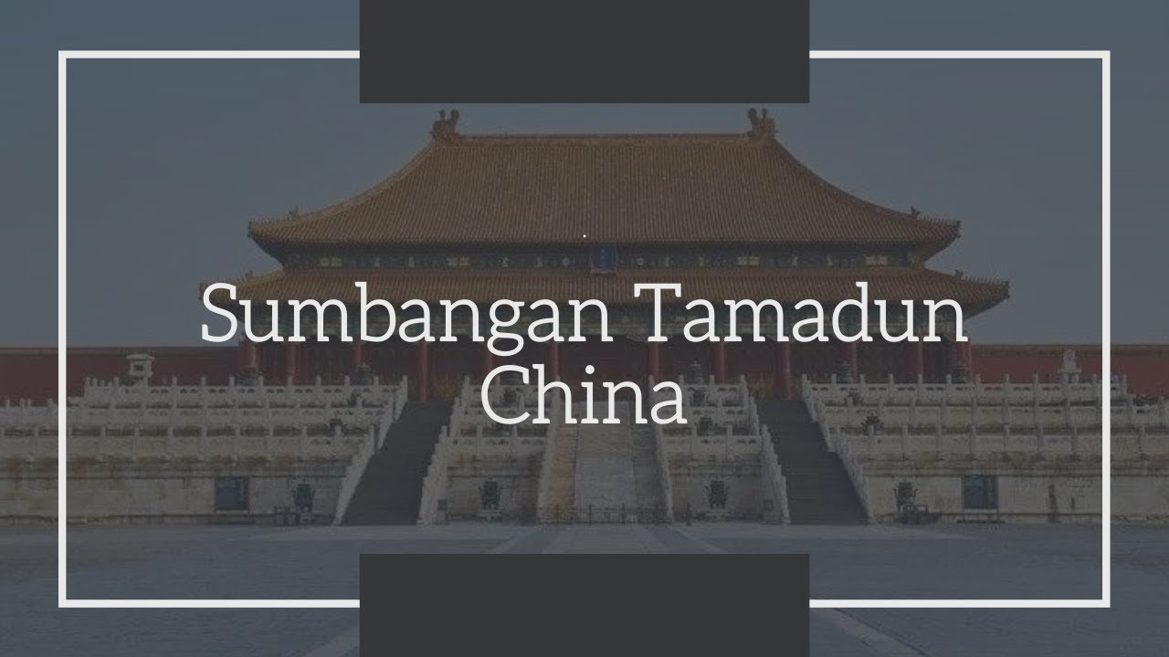 Sumbangan Tamadun China Titas Mpu 3122 Unisel Youtube