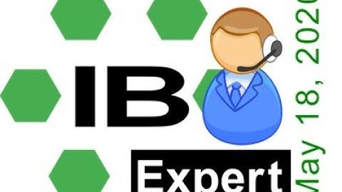 IBExpert Firebird Online Get-Together May 18, 2020