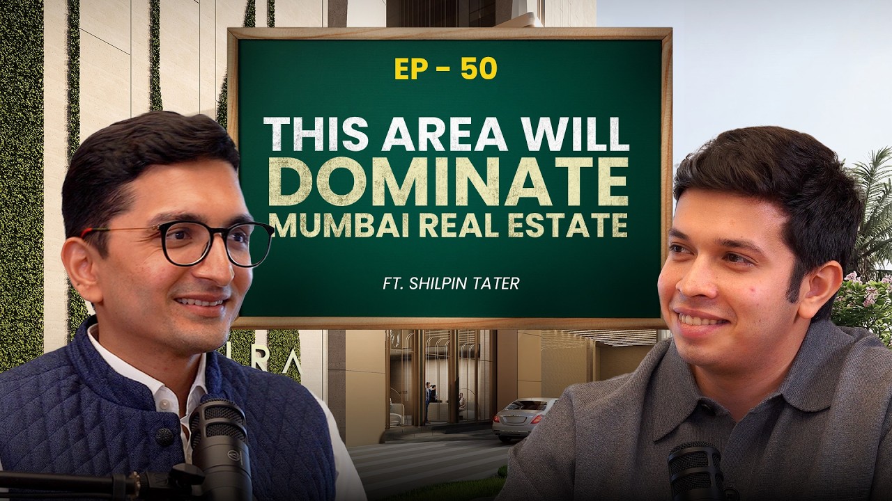 Why Eastern Suburbs Will Dominate Mumbai Real Estate | Superb Realty | ft. Shilpin Tater | Ep 50