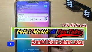 Cara mendeng4r lagu di YouTube s4mbil M4in Game