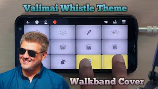 | Valimai Whistle Theme | Ajith Kumar | Walkband Cover |