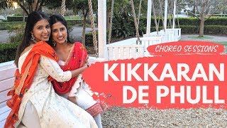 Kikkaran De Phull - Mannat Noor | Munda Hi Chahida | Neeru Bajwa| Mona and Jasmine | Dance Cover