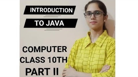 Introduction to Java | Part-2 | Class-10th