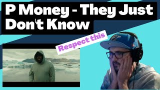 P Money - They Just Don't Know [Reaction] | Some guy's opinion