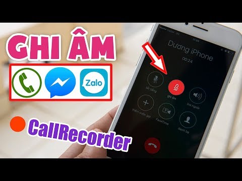 Ghi âm cuộc gọi iPhone - Messenger - Zalo - Call recorder