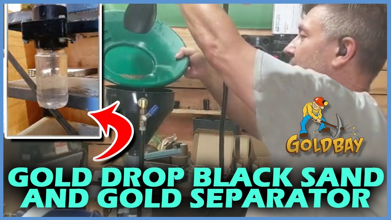 Goldbay Gold drop black sand and gold separator YouTube