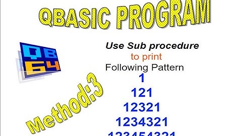 QBASIC.Modular programming. Print 1 121 12321 1234321 123454321 SUB ..END SUB. sub procedure