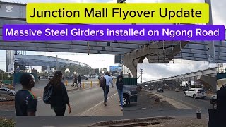 Junction Mall Flyover Update | Massive Steel Girders Installed on Ngong Road