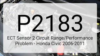 DTC P2183: ECT Sensor 2 Circuit Range/Performance Problem - Honda Civic 2006-2011