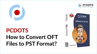 How to Convert OFT Files into PST File Format Seamlessly