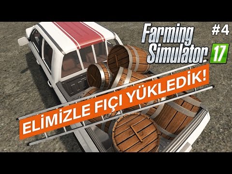 Farming Simulator 17 - ELİMİZLE FIÇI YÜKLEDİK! 4. Bölüm