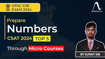 UPSC CSAT Exam 2024 | Quantitative Aptitude | Top 5 Question on Numbers | Micro Courses | abhipedia