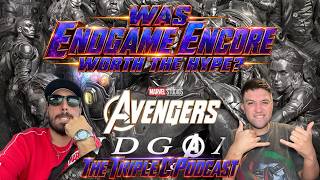 Was ENDGAME ENCORE Worth the Hype? - Triple C Podcast - EP. 002
