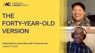 THE FORTY-YEAR-OLD VERSION | Radha Blank and Charles Burnett in conversation