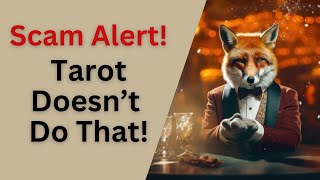 Tarot Doesnt Do That - A Scam Alert