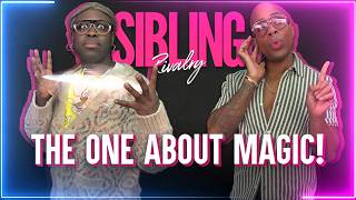 Famous Sibling Rivalry: The One About Magic Profile