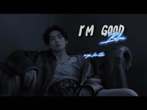 Kim Taehyung - I'm Good (Blue) - [FMV]