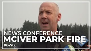 News conference: Mclver State Park Fire update