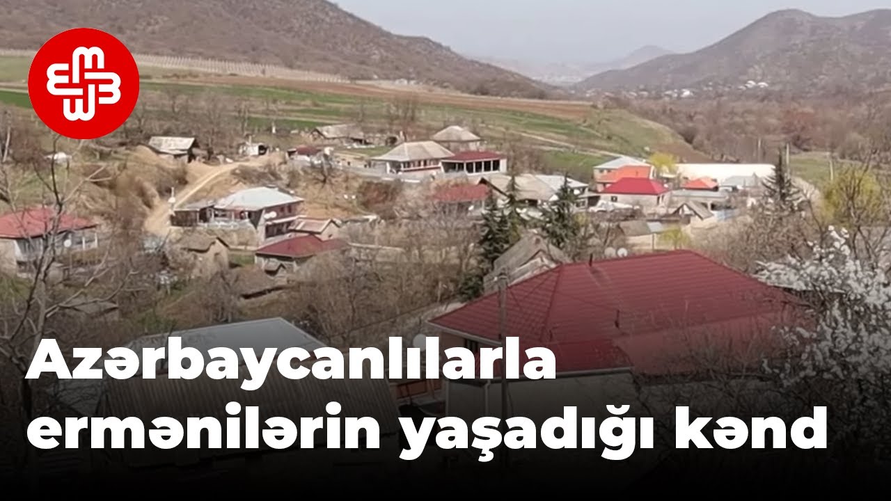 Azərbaycanlılarla ermənilərin birlikdə yaşadığı kənd