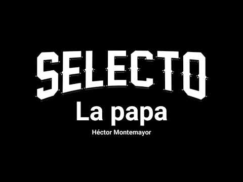 La Papa - Grupo Selecto