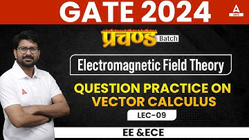 Vector Calculus Question Practice in Electromagnetics Field Theory #9 | GATE 2024 ECE and EE