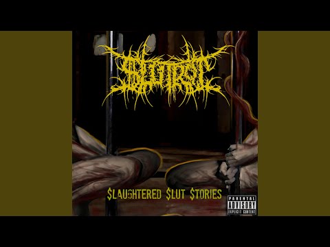 Slutrot — Witness the $ickness