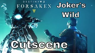 Destiny 2 Forsaken Jokers Wild Cutscene