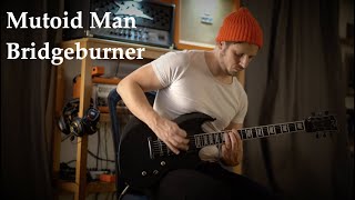 Mutoid Man - Bridgeburner (Guitar Cover) - Living Room Concert #11