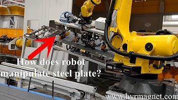 How Does Robot Gripper Manipulate Steel Plate? - HVR MAG