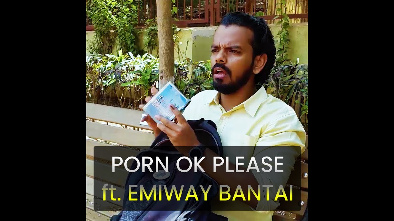 Porn Ok Please Ft Emiway Bantai Meme Machine Karan Does