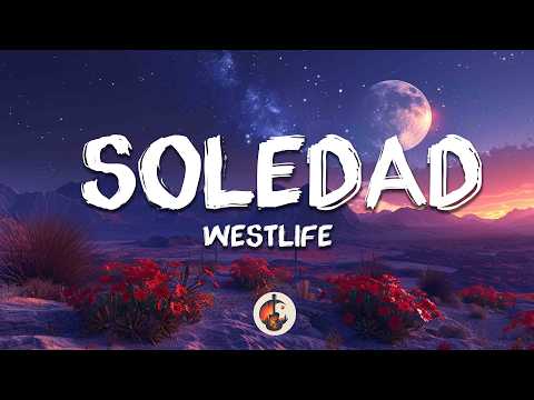 Westlife - Soledad (Lyrics)