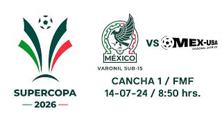 EN VIVO SUPERCOPA 2026 | SUB 15 | Selección Nacional de México vs Selección México-Estados Unidos screenshot 2