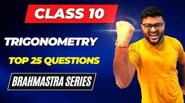 Brahmastra Series I Trigonometry I Important Questions I Class 10 Maths I Trigonometry I Ashish Sir