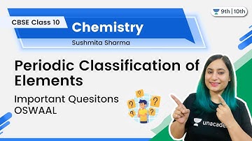 Class 10: Periodic Classification of Elements | Important Questions | OSWAAL | Sushmita Sharma