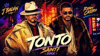 J Balvin, Ryan Castro & DJ Snake - Tonto (Saint7 Remix)