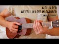 girl in red - we fell in love in october EASY Ukulele Tutorial With Chords / Lyrics