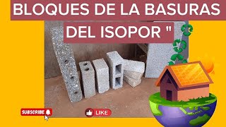 COMO HACER BLOQUES DE CONCRETO LIVIANOS CON ISOPOR PASO A PASO. (episod 9)