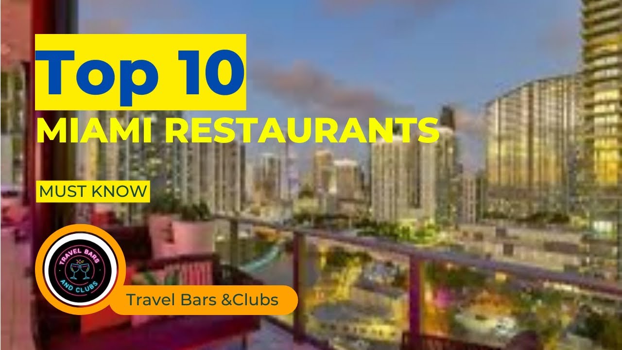 Top 10 BEST RESTAURANTS | Miami Florida