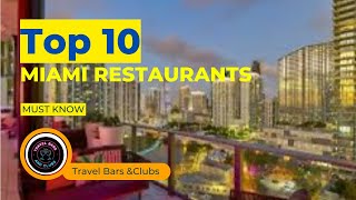 Top 10 BEST RESTAURANTS | Miami Florida