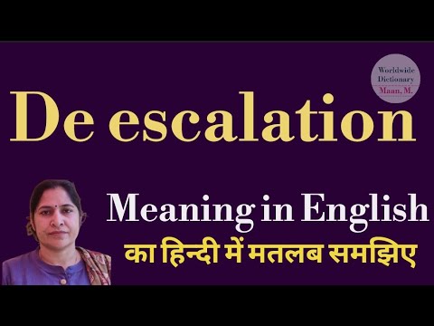 De escalation meaning l meaning of de escalation l De escalation ka Hindi me kya matlab hota hai