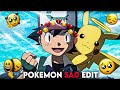 Ash and pikachu sad edit  pokemon sad edit  gw ferox