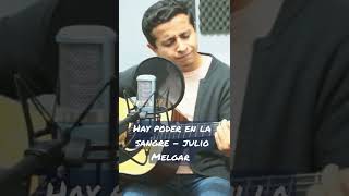 Música cristiana - Hay Poder en la Sangre - Julio Melgar - Cover