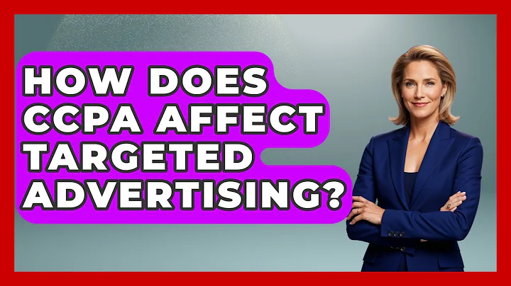 How Does CCPA Affect Targeted Advertising? - Marketing and Advertising Guru