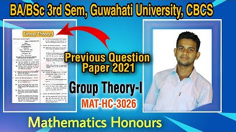 Mathematics (Hons) Previous Question Paper 2021 || BSc 3rd Semester || Group Theory-I || GU,CBCS,TDC