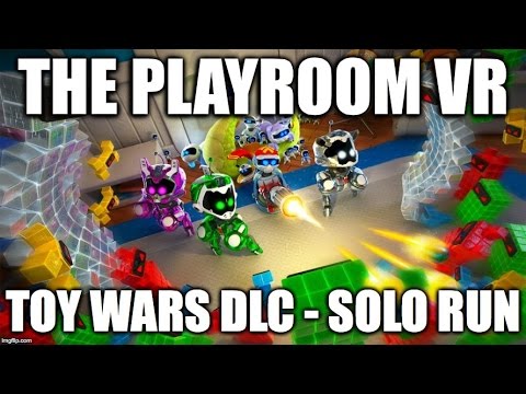 Toy Wars Dlc Solo Run Playroom Vr Youtube