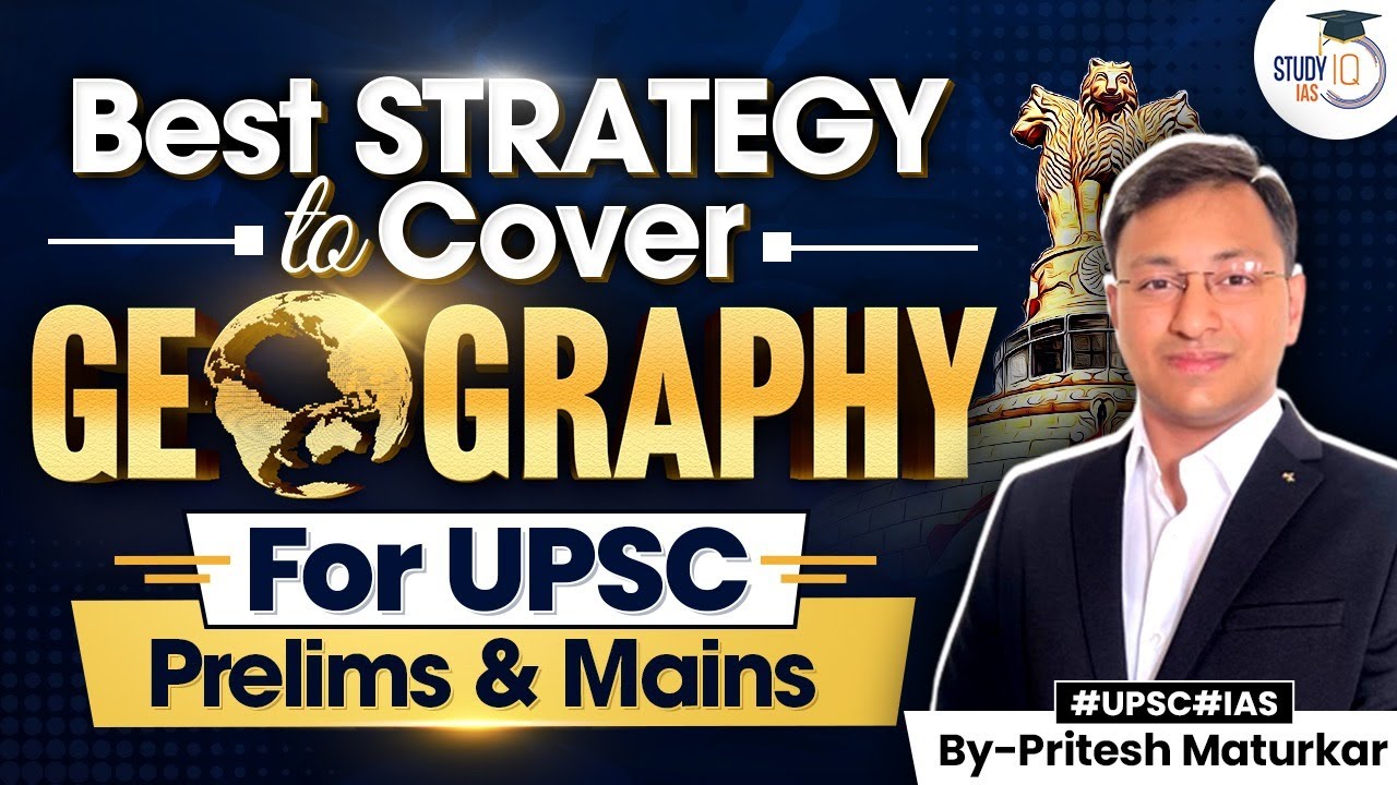 How to prepare Geography for UPSC Prelims & Mains? | Complete Strategy ...